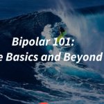 Bipolar 101